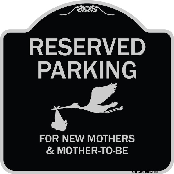 Designer Series-Reserved Parking For New Mothers & Mothers To-be, 18" x 18", BS-1818-9762